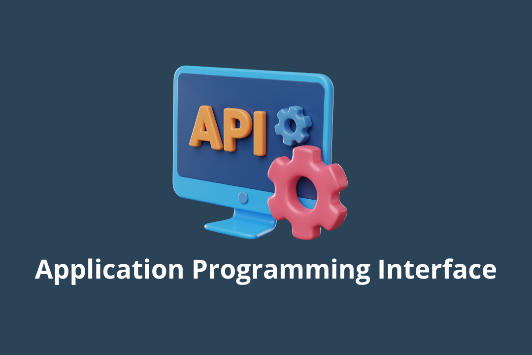 What is an API: A deep dive into Application Programming Interface