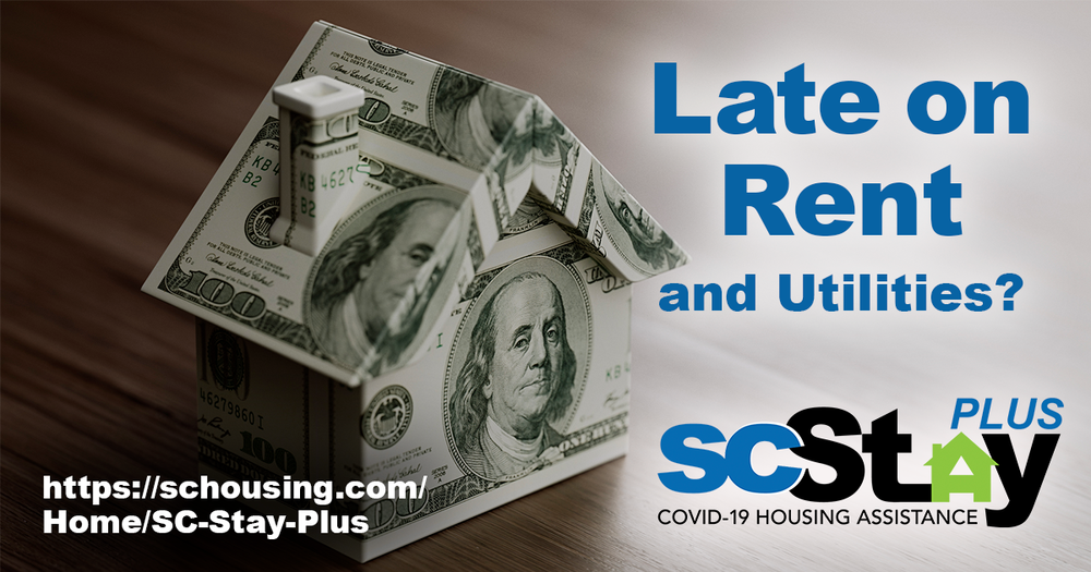 Folded up 100 dollar bills with text that reads: Late on Rent and Utilities? SC Stay Plus COVID-19 Housing Assistance.