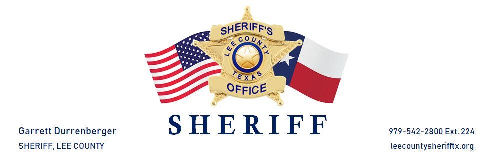 Lee County Sheriff's office header, Sheriff Garrett Durrenberger 979-542-2800 Ext 224
