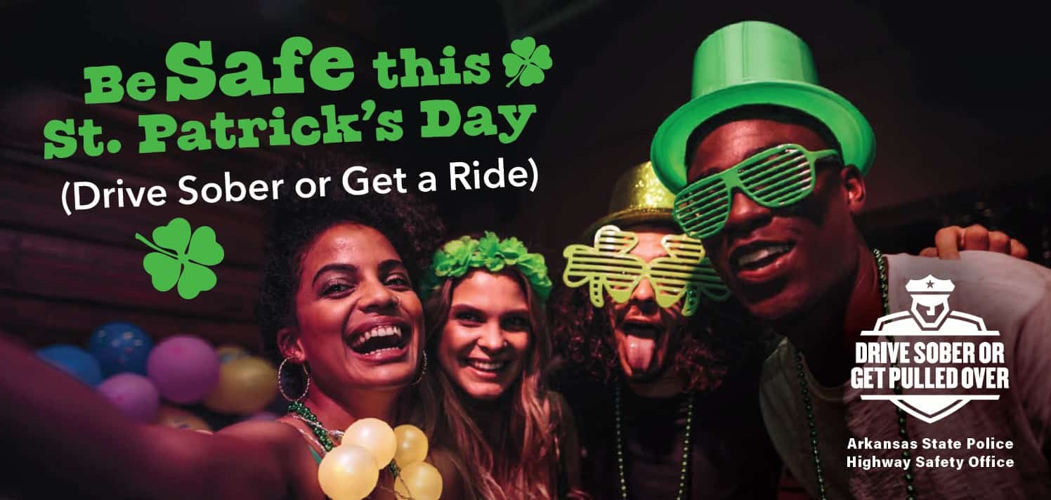 Be Safe this St. Patrick's Day (Drive Sober or Get a Ride) with a group of individual celebrating St. Patrick's Day.