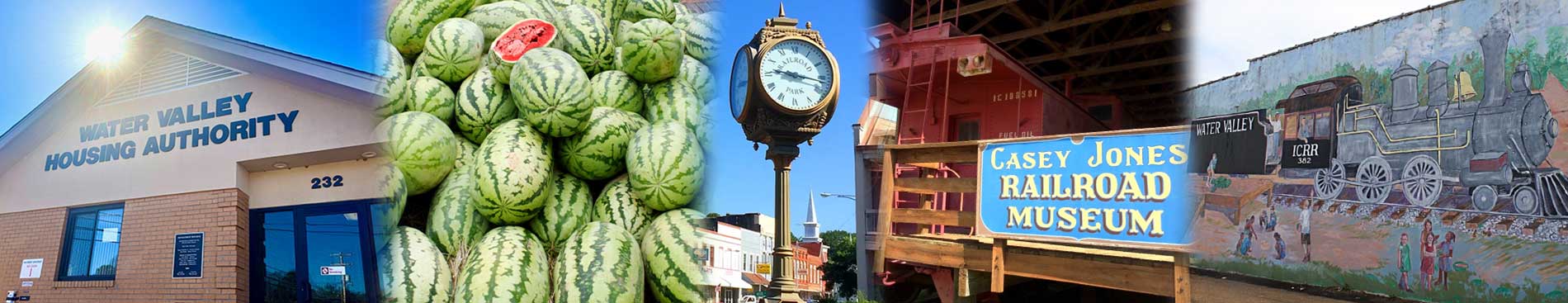 Collage of photos showing Water Valley Housing Authority Office Building, Watermelons, a clock near a railroad sign and a train mural