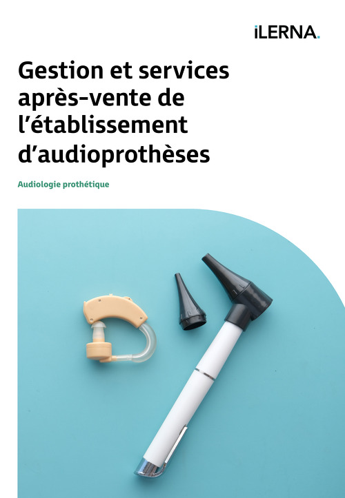 Gestion et services après-vente de l’établissement d’audioprothèses