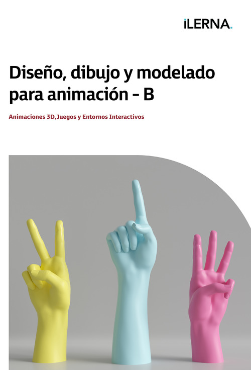 Material Didáctico Módulo 2B: Diseño, dibujo y modelado para animación
