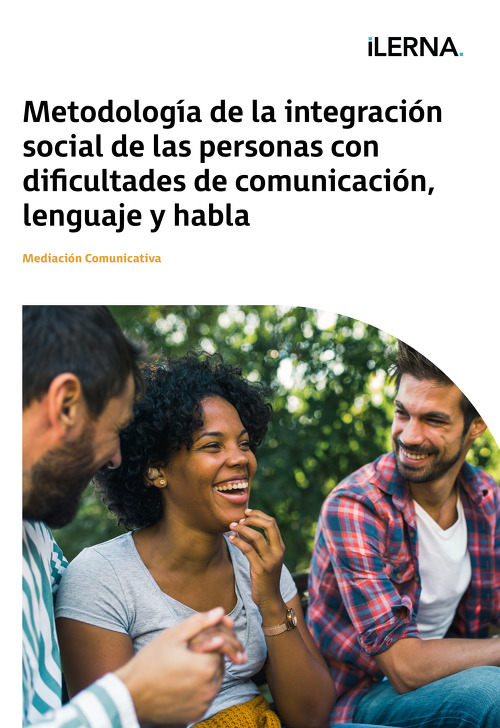 Material didáctico Módulo 01: Metodología de la integración social de las personas con dificultades de comunicación