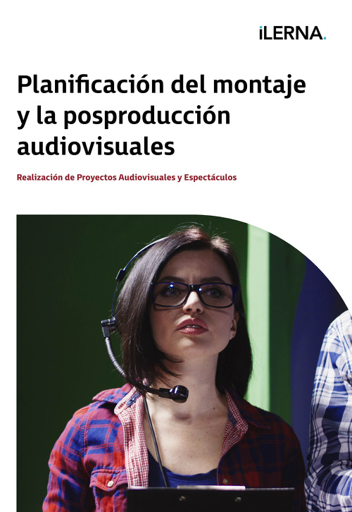 Material Didáctico Módulo 5: Planificación del montaje y la posproducción de audiovisuales