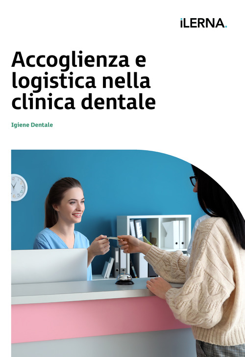 Materiale didattico: Accoglienza e logistica nella clinica dentale