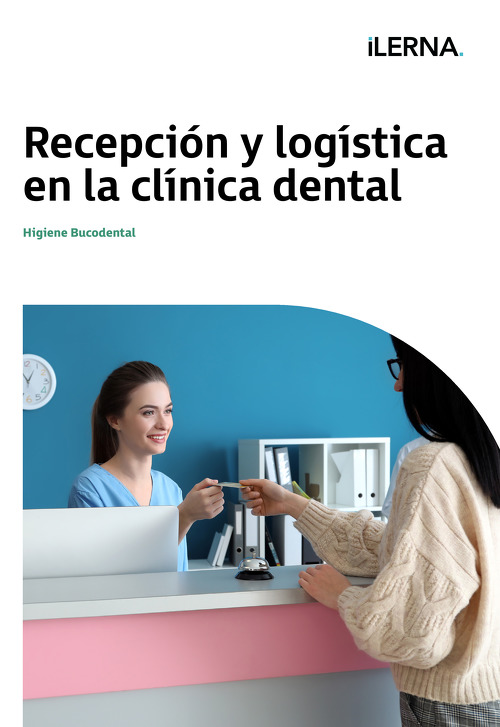 Material Didáctico Módulo 1: Recepción y logística en la clínica dental