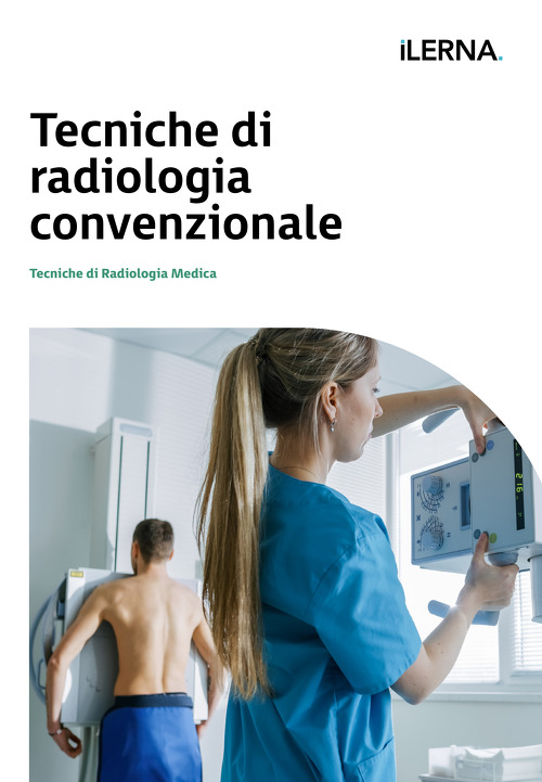 Materiale didattico: Tecniche di radiologia convenzionale