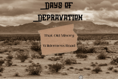Days of Depravation