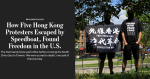 華爾街日報獨家報道　5 港抗爭者偷渡台灣　獲美國務院安排赴美申政治庇護
