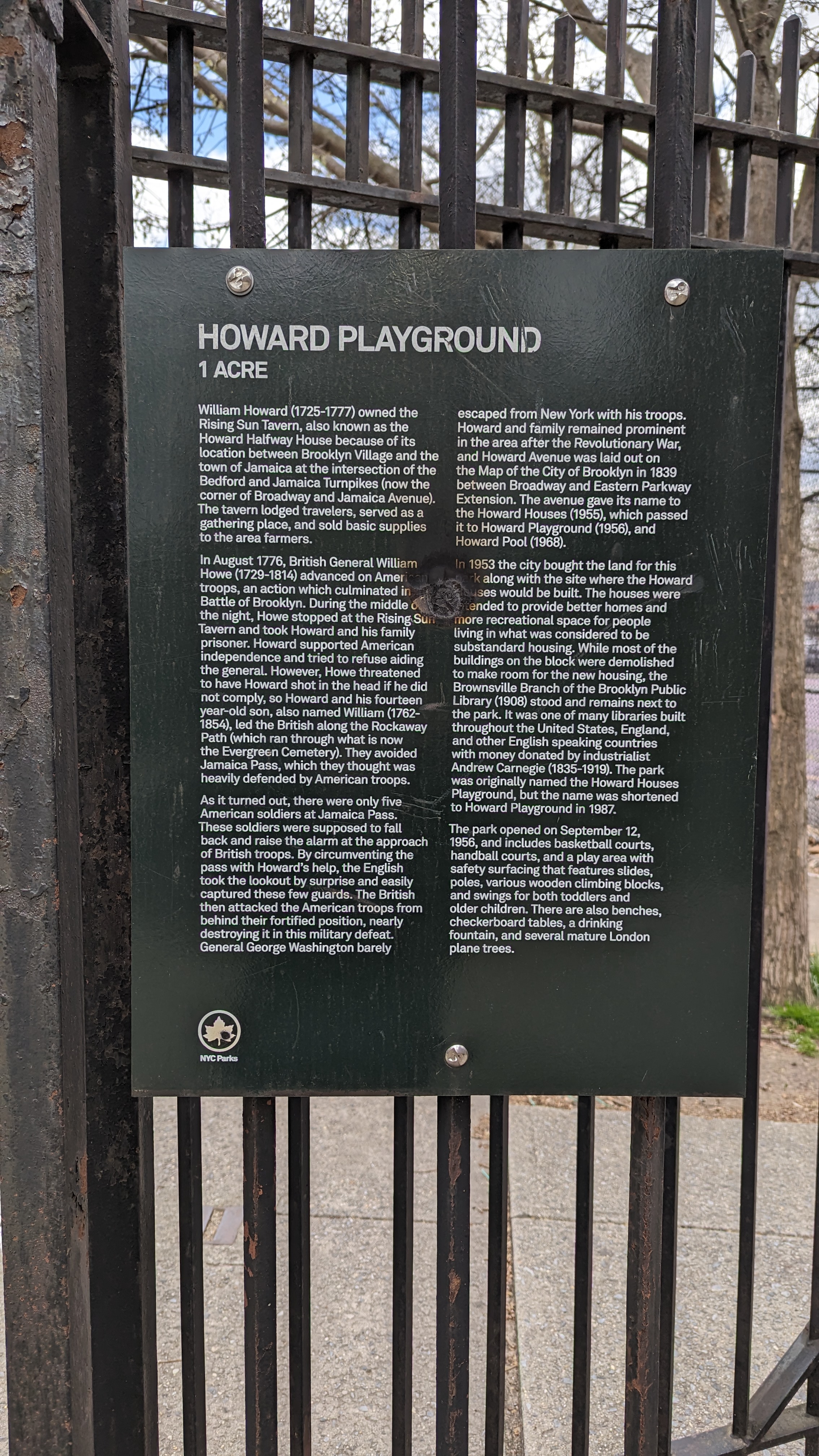 HOWARD PLAYGROUND 1 ACRE William Howard (1725-1777) owned the Rising Sun Tavern, also known as the Howard Halfway House because of its location between Brooklyn Village and the town of Jamaica at...