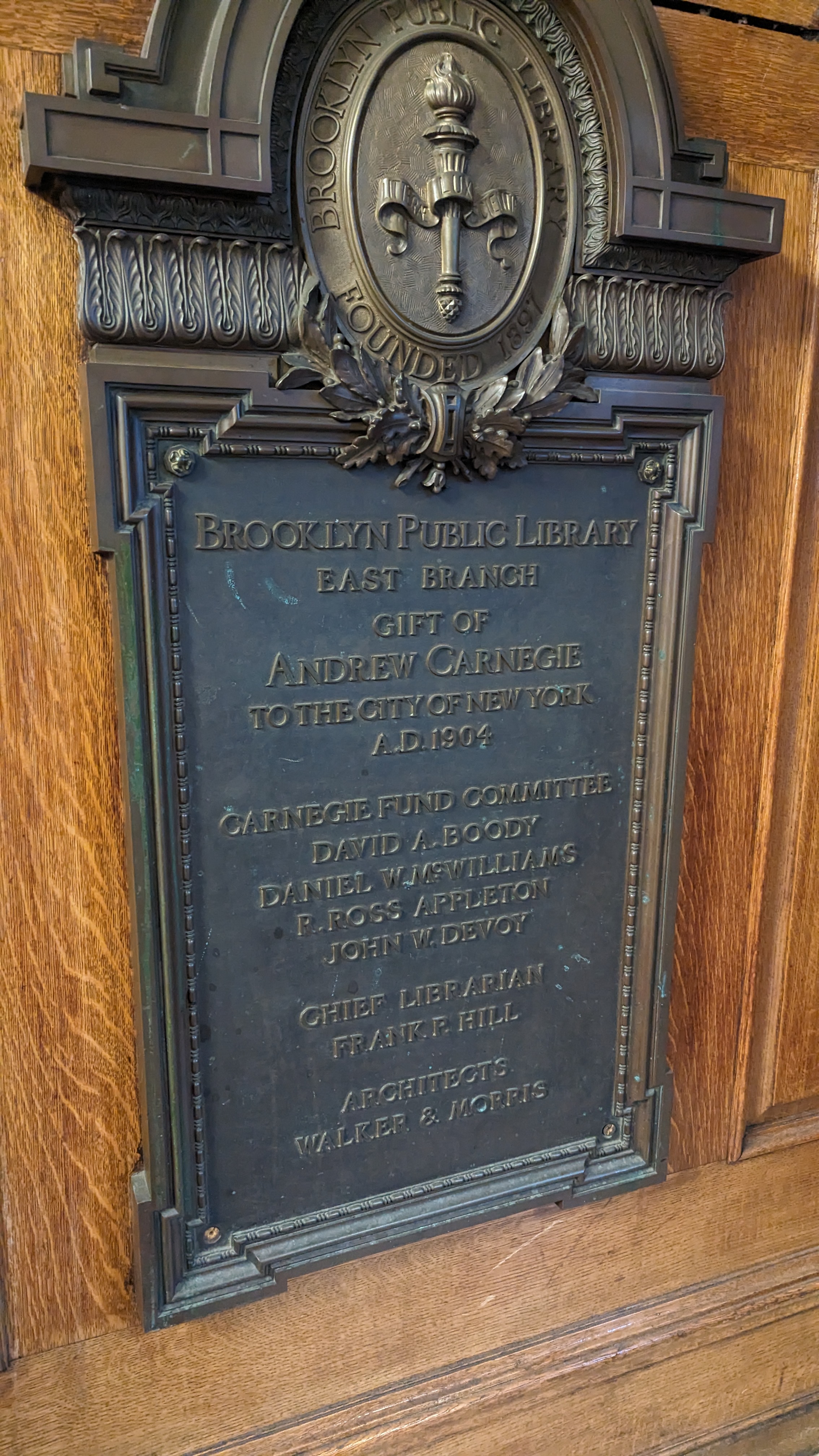 BROOKLYN PUBLIC LIBRARY EAST BRANCH GIFT OF ANDREW CARNEGIE TO THE CITY OF NEW YORK AD1904 CARNEGIE FUND COMMITTEE DAVID A. BOODY DANIEL WAMEVILLIAMS P.ROSS APPLETON JOHN W.DEVOY CHIEF LIBRARIAN...