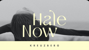 Hale.Now - Kreuzberg