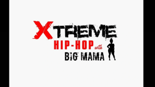 Xtreme Hip Hop with Big Mama