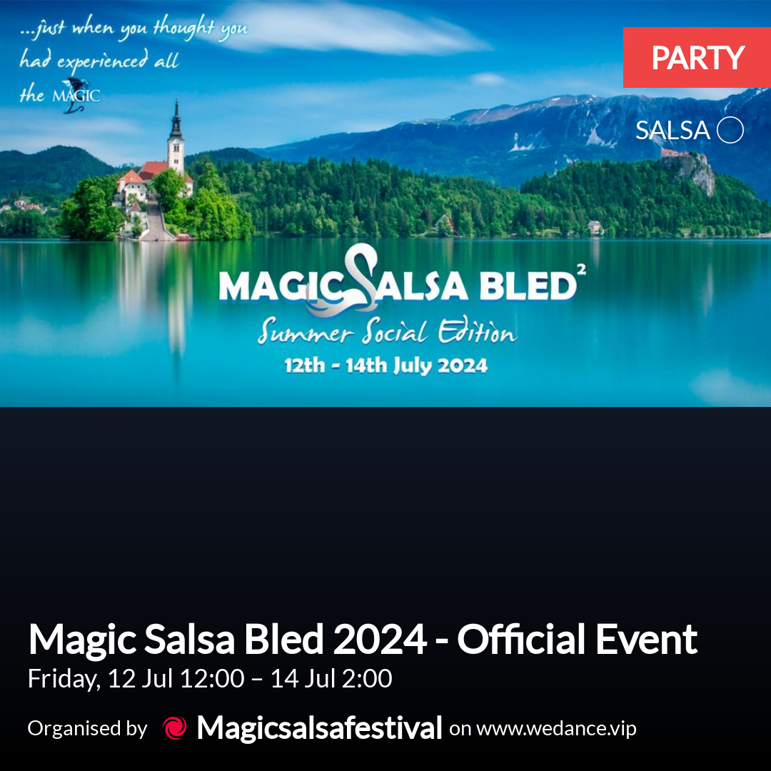Magic Salsa Bled 2024 - Official Event