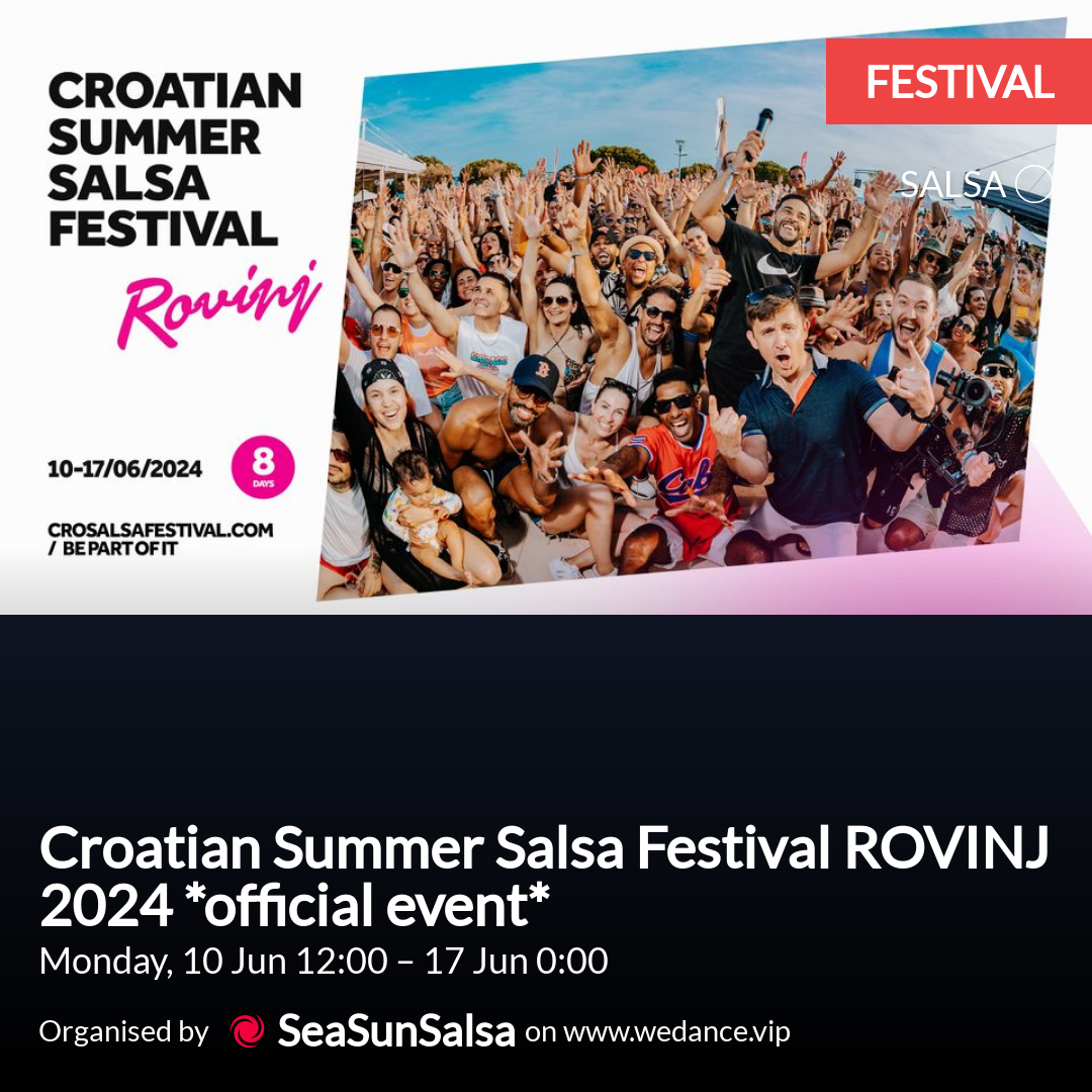 Croatian Summer Salsa Festival ROVINJ 2024 *official event*