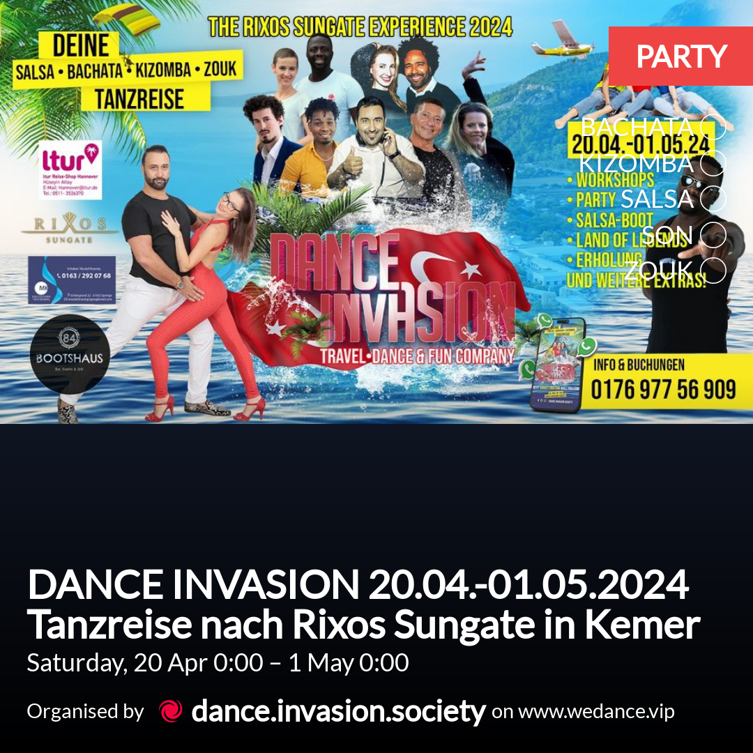 DANCE INVASION 20.04.-01.05.2024 Tanzreise nach Rixos Sungate in Kemer