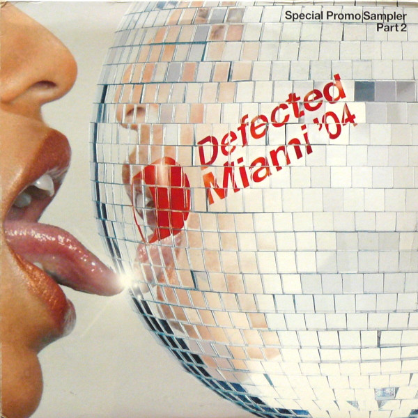 Defected Miami '04 (Special Promo Sampler Part 2) — Various