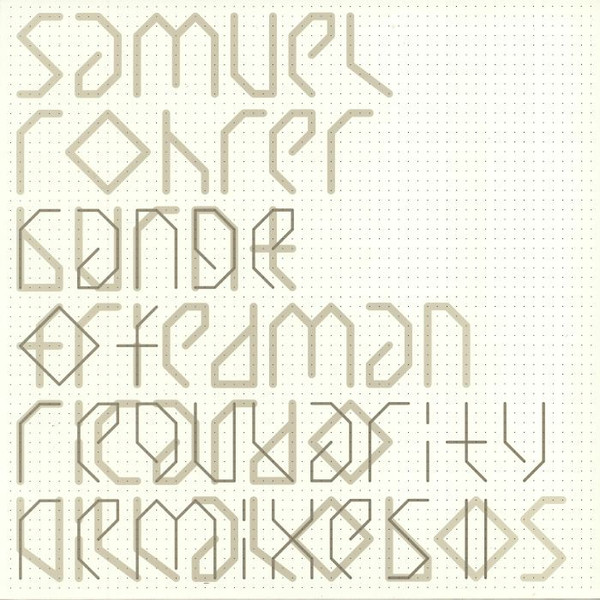 Range Of Regularity Remixes II — Samuel Rohrer