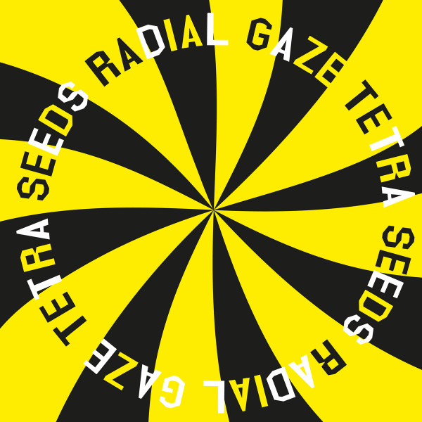 Tetra Seeds — Radial Gaze
