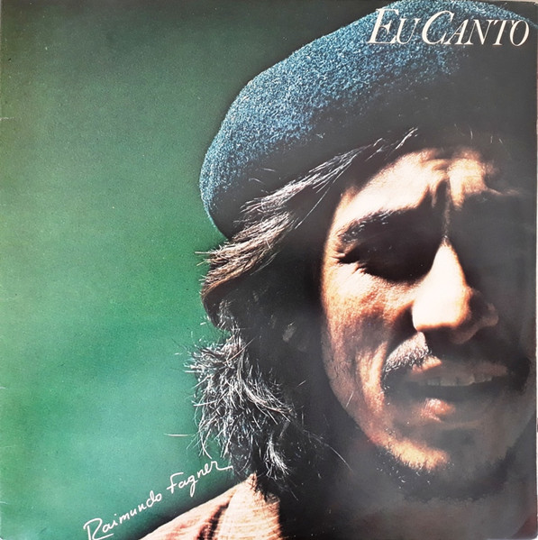 Eu Canto / Quem Viver Chorará — Raimundo Fagner