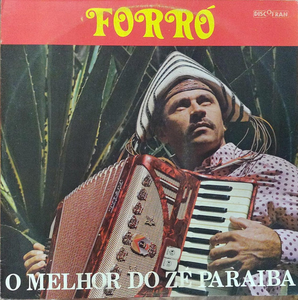 Forró O Melhor Do Zé Paraíba — Zé Paraíba