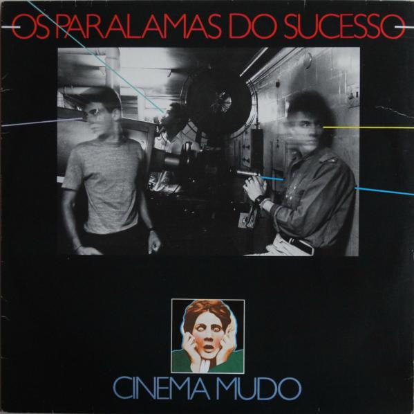 Cinema Mudo — Os Paralamas Do Sucesso
