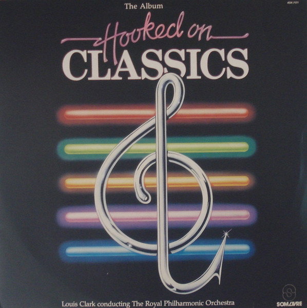 Hooked On Classics — Louis Clark, Royal Philharmonic Orchestra