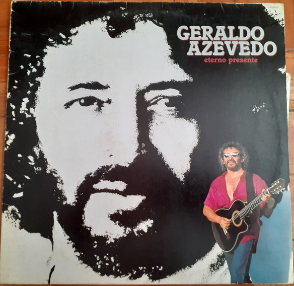 Eterno Presente — Geraldo Azevedo