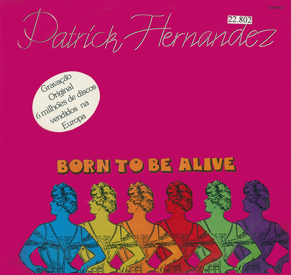 Born To Be Alive — Patrick Hernandez