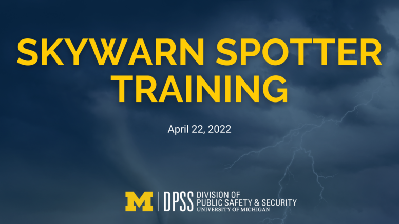 DPSS to host FREE storm spotter training at U-M on April 22 | NEWS