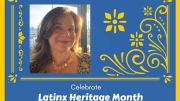 Graphic with blue background and yellow filagree, and image of Celia Robinson and text that reads "Celebrate Latinx Heritage Month"
