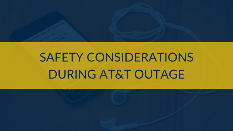 University of Michigan Safety considerations during AT&T outage