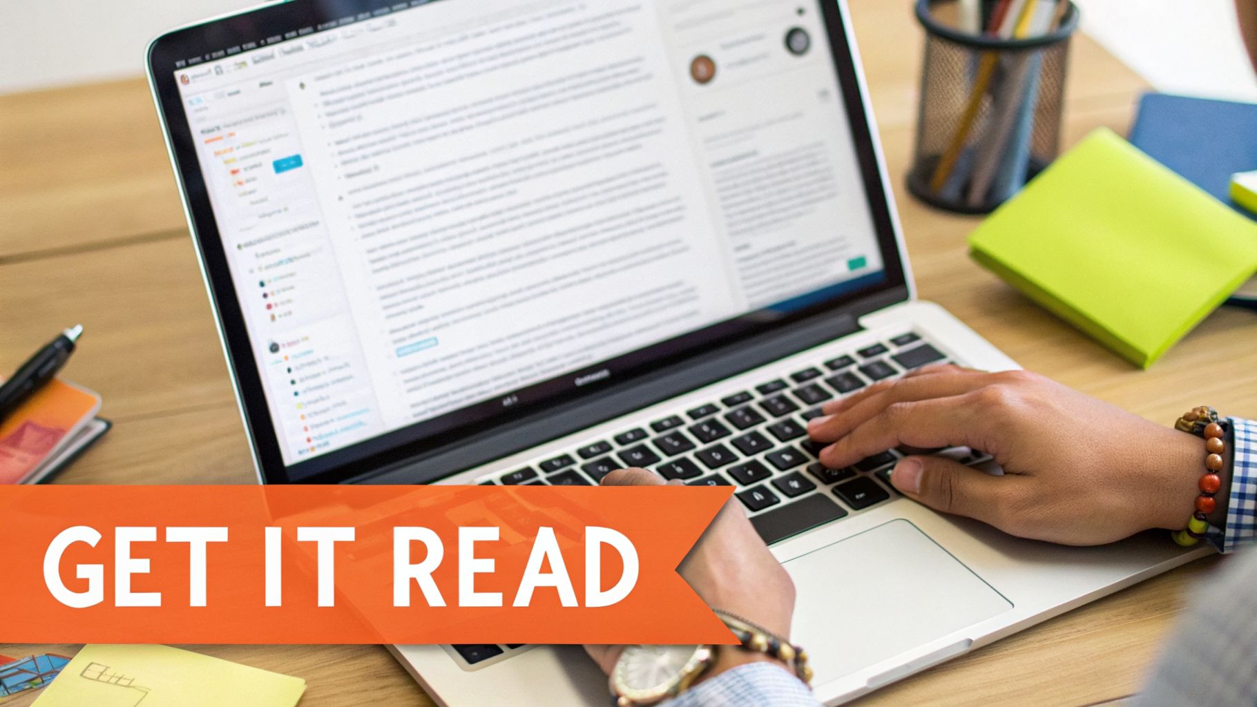 Person typing on a laptop keyboard, featuring an orange 'GET IT READ' banner for content creation.