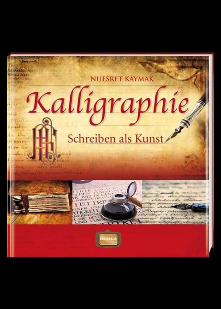 Kalligrafie Schrijven als Kunst ( tekst in Duits )