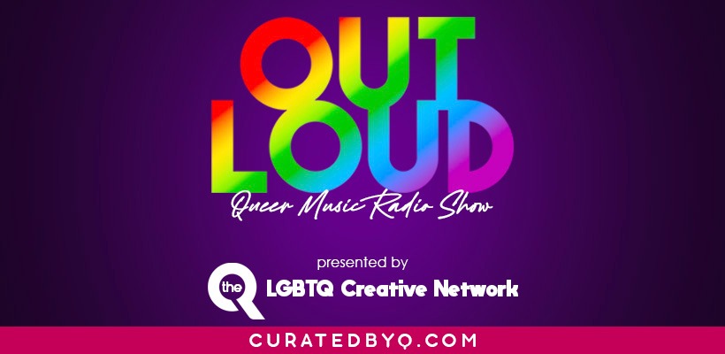 Out Loud Queer Music Radio Out Loud Queer Music Radio