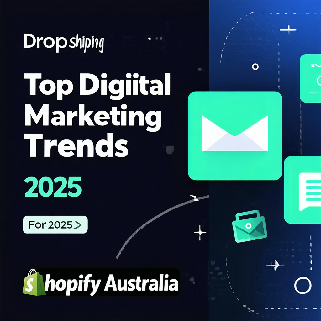 Top Digital Marketing Trends for 2025 - Shopify Australia
