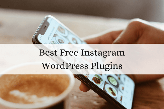 Best Free WordPress Instagram Plugins