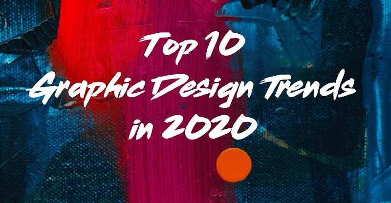 Top 10 Graphic Design Trends in 2020