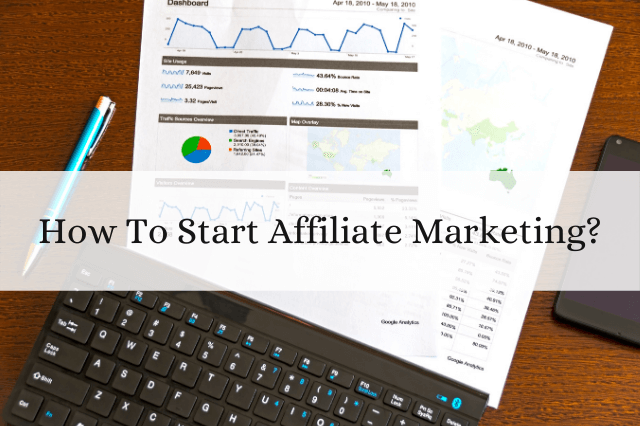 How To Start Affiliate Marketing?