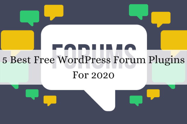 5 Best Free WordPress Forum Plugins For 2020