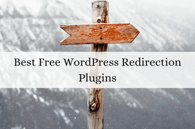 6 Best Free WordPress Redirection Plugins