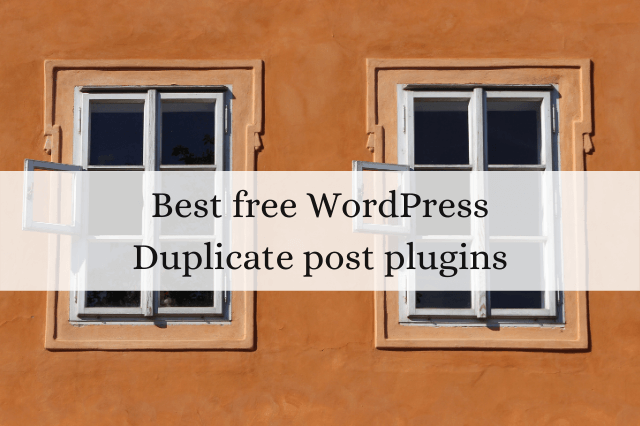 6 Best free WordPress Duplicate post plugins