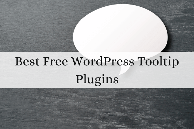 Best Free WordPress Tooltip Plugins