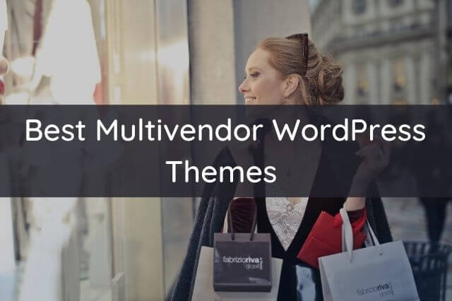 Best Multivendor WordPress Themes