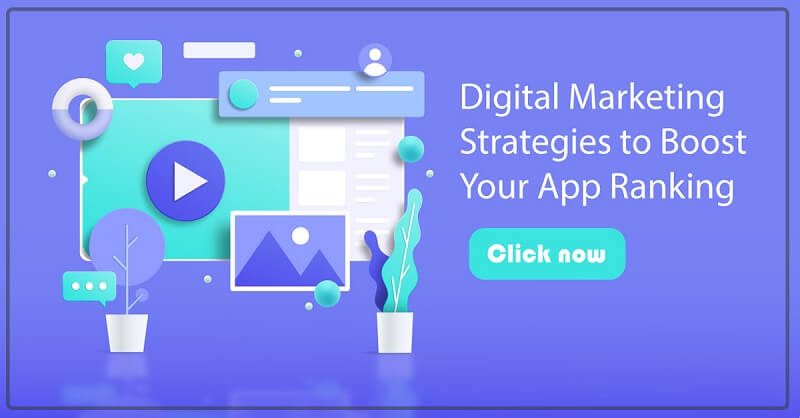 Digital Marketing Strategies To Boost Your App Ranking