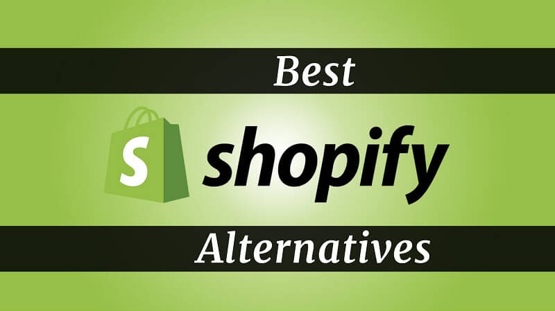 Best Shopify Alternatives