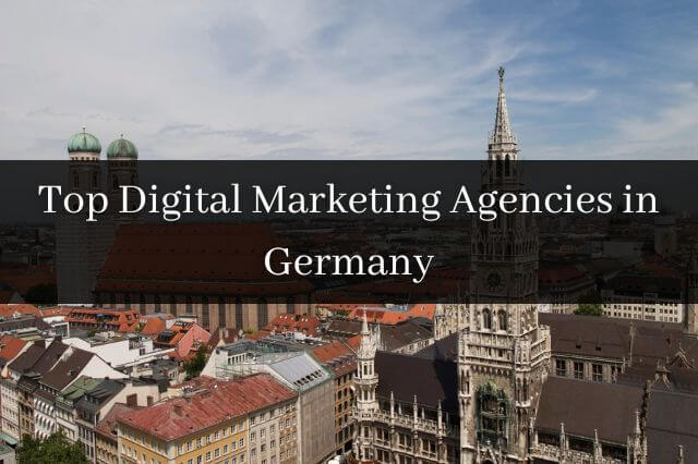Top Digital Marketing Agencies in Germany