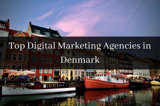 Top Digital Marketing Agencies in Denmark