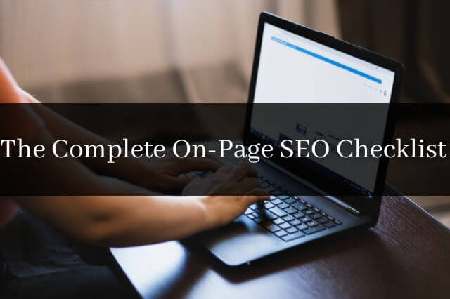 The Complete On-Page SEO Checklist